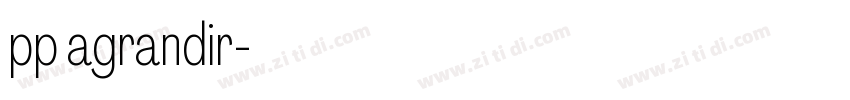 pp agrandir字体转换 pp agrandir字体转换